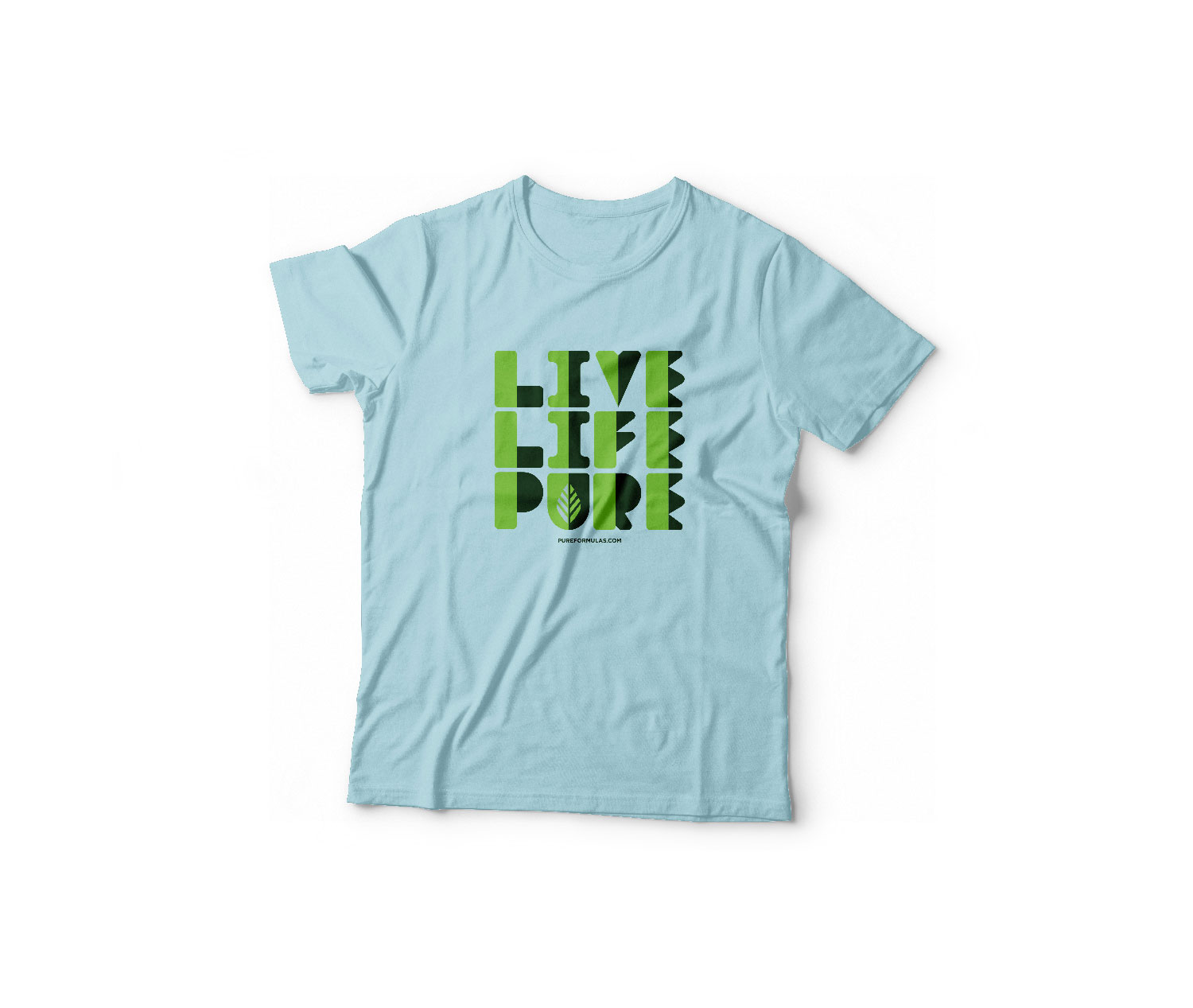 Live Life Pure Shirt, Pure Formulas